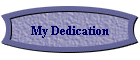 My Dedication